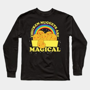 Chicken Nuggets Are Magical Long Sleeve T-Shirt